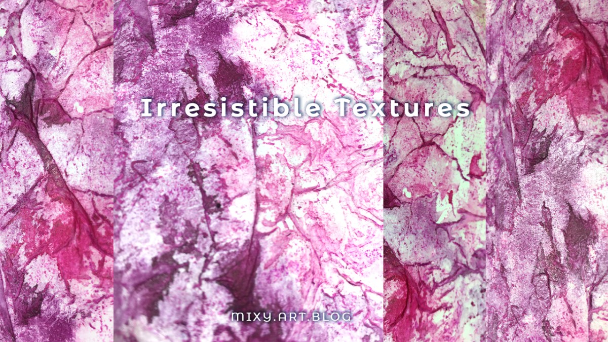 Irresistible Textures